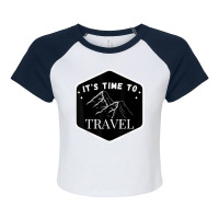 Fast Track Your Its Time To Travel T Shirt Raglan Crop Top | Artistshot