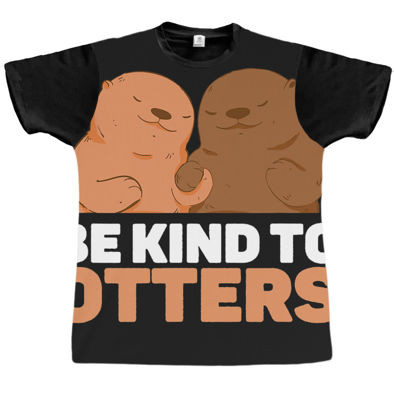 Be Kind To Otters Cute Funny Otter Puns Animal Lov Graphic T-shirt | Artistshot