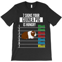 7 Signs Your Guinea Pig Is Hungry Funny Guinea Pet T-shirt | Artistshot