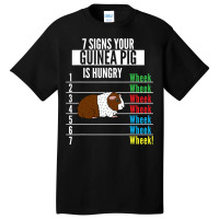 7 Signs Your Guinea Pig Is Hungry Funny Guinea Pet Basic T-shirt | Artistshot