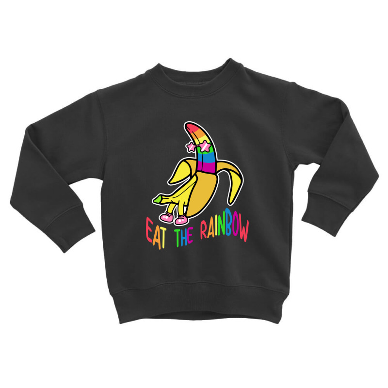 Eat The Rainbow Banana Toddler Sweatshirt by NQ Artist | Artistshot