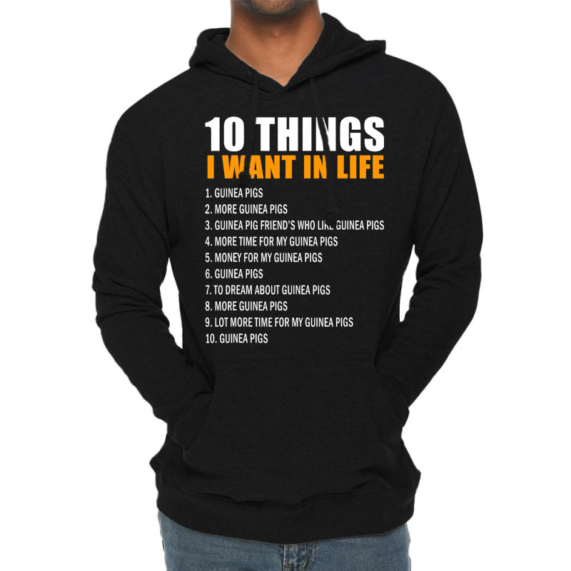 10 Things I Want In Life Guinea Pigs Men Woman Gui Lightweight Hoodie | Artistshot