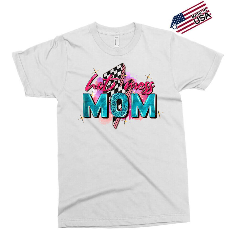 Hot Mess Mom Exclusive T-shirt | Artistshot