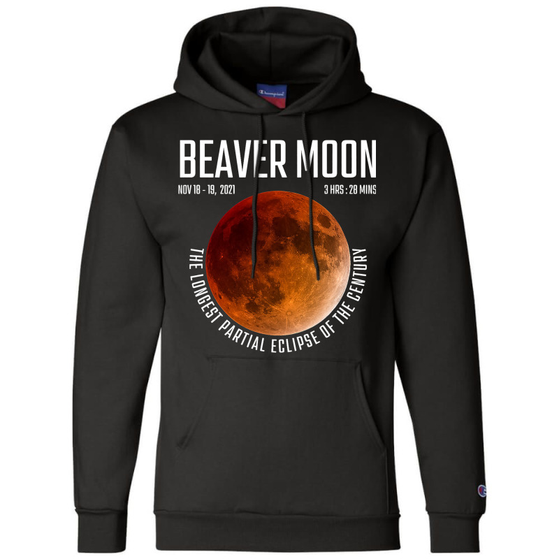 Beaver Moon The Longest Partial Lunar Eclipse Champion Hoodie by NariahPringle | Artistshot