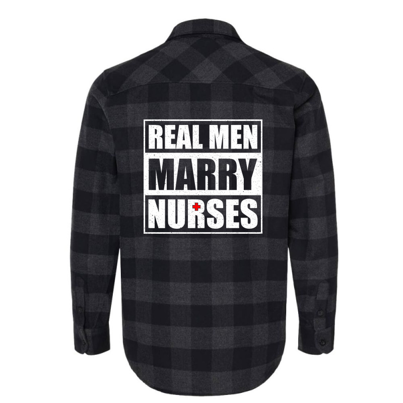 Real Men Marry Nurses Flannel Shirt | Artistshot