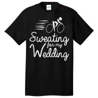 Bride Work Out Shirt  Sweating For My Wedding Tank Top Basic T-shirt | Artistshot