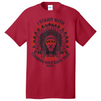 I Stand With Standing Rock Sioux Nodapl Native Pride T Shirt Basic T-shirt | Artistshot