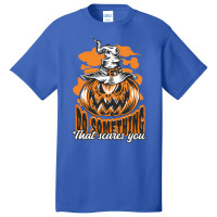 Halloween T  Shirt Halloween Jack O Lantern Do Something Scary T  Shir Basic T-shirt | Artistshot