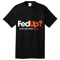 Fun Religious Christian Fed Up God Delivers Psalm Mask Basic T-shirt | Artistshot