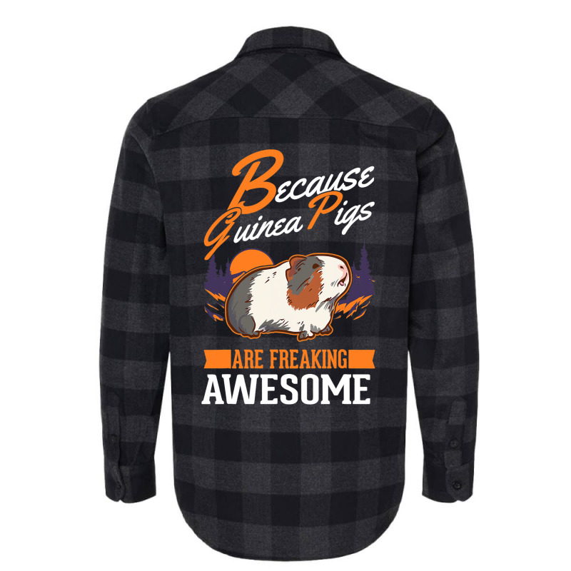 Because Guinea Pigs Are Freaking Awesome Guinea Pi Flannel Shirt | Artistshot