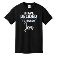 New Believer I Have Decided To Follow Jesus In Baptism T Shirt Basic Youth T-shirt | Artistshot