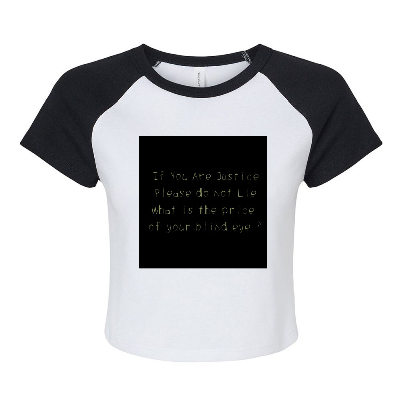 If You Are Justice Please Do Not Lie Raglan Crop Top by FRITZAUL | Artistshot