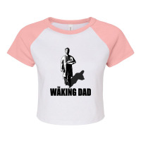 The Waking Dad-kayzr Raglan Crop Top | Artistshot