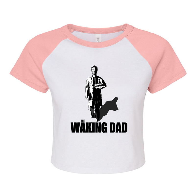 The Waking Dad-kayzr Raglan Crop Top by mckeebeckett3l9yxd | Artistshot