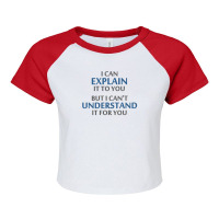 Engineer's Motto Can't Understand It For You Raglan Crop Top | Artistshot