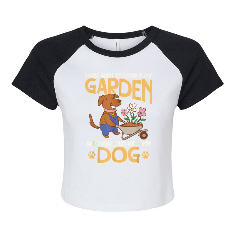 I Just Want To Work In My Garden And Hang Out With My Dog Raglan Crop Top by JEFFRWESSMAN | Artistshot