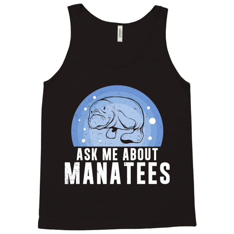 Ask Me About Funny Manatees Chunky Mermaid For Man Tank Top | Artistshot