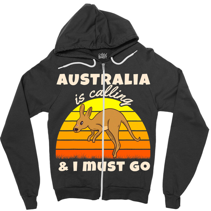 Australia Is Calling Kangaroo Backpacker Travel Zipper Hoodie | Artistshot