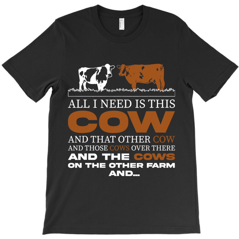 Funny Farmer All I Need Is This Cow Dairy Farm T-shirt | Artistshot