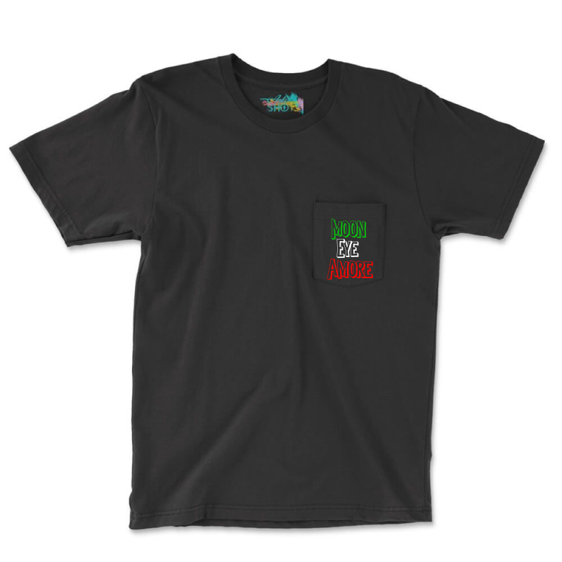 Funny Amore Italian Flag Colors Moon Novelty Pocket T-Shirt by MadalynRatliff | Artistshot