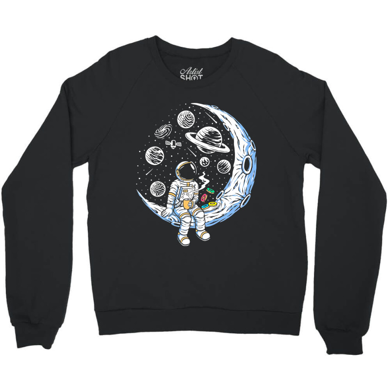 Funny Astronaut On The Moon Coffee And Donut Space Crewneck Sweatshirt | Artistshot