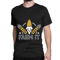 Farm It Farming Agriculture Farmland Tractor Corn  Classic T-shirt | Artistshot