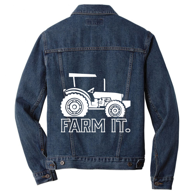 Farm It. Tractor Farming Farmer Agriculture Rural  Men Denim Jacket by AnamarieStrawn | Artistshot