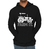 Farm It. Tractor Farming Farmer Agriculture Rural  Lightweight Hoodie | Artistshot