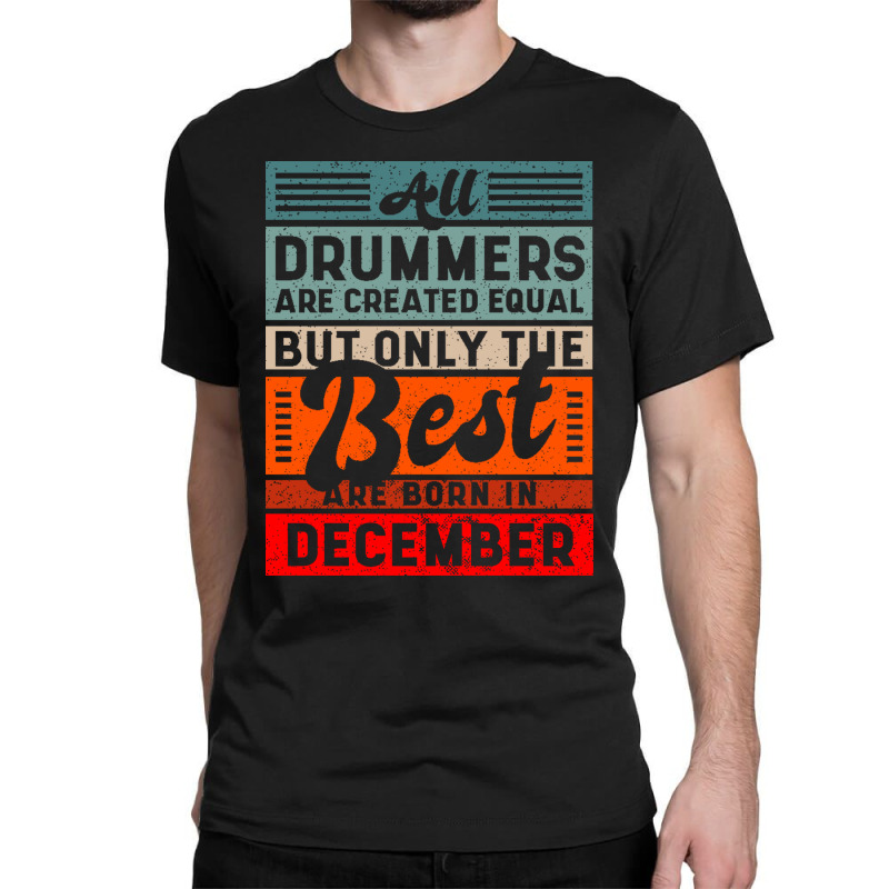 Retro Vintage Drummer Birtday December Classic T-shirt by Shanika | Artistshot