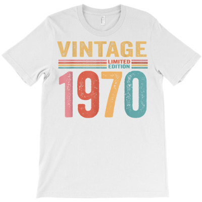 Vintage Limited Edition 1970   52 Year Old Birthday Gifts T Shirt T-shirt Designed By Suarez Greenantonia