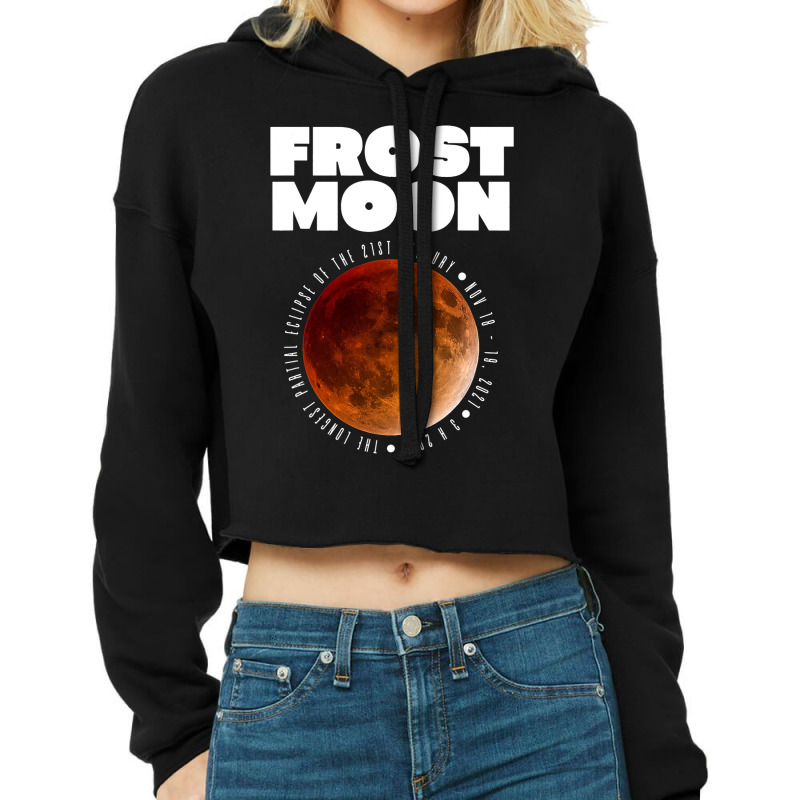 Frost Moon The Longest Partial Lunar Eclipse232 Cropped Hoodie by MalikMorsee | Artistshot