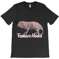 Fashion Model Naked Mole Rat Funny T-shirt | Artistshot