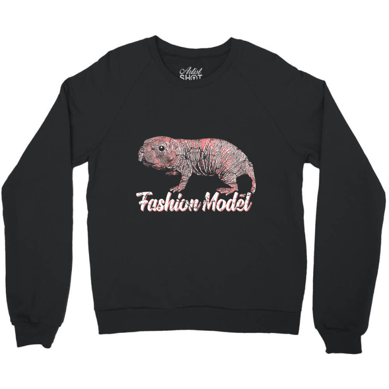 Fashion Model Naked Mole Rat Funny Crewneck Sweatshirt | Artistshot