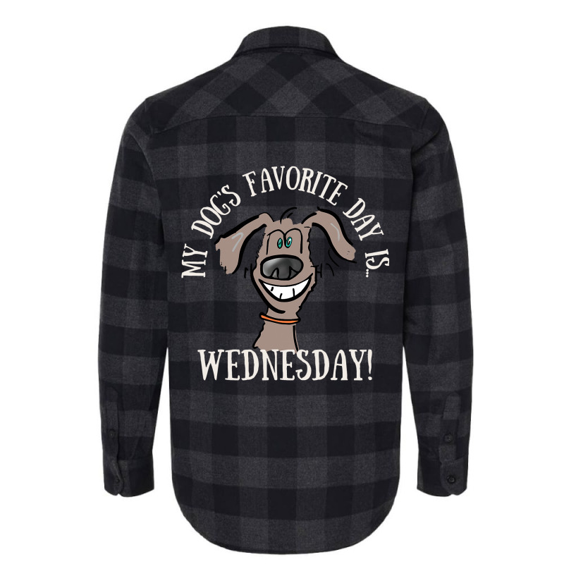 Fathers Day Tee My Dogs Favorite Day Is Wednesday  Flannel Shirt | Artistshot