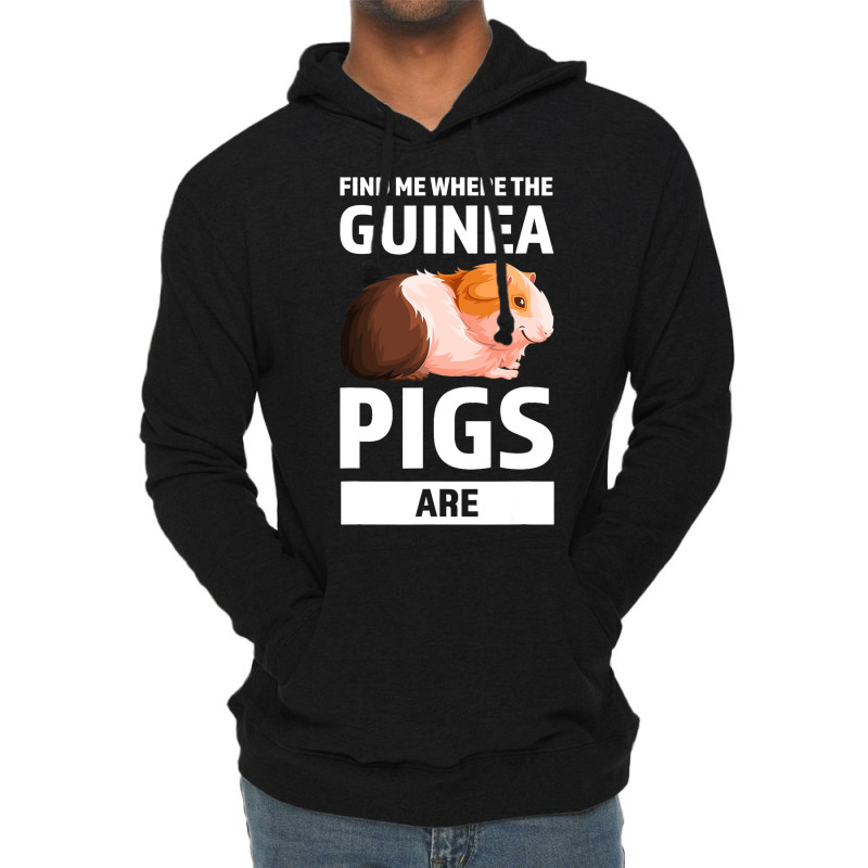 Find Me Where The Guinea Pigs Are Guinea Pigs Lightweight Hoodie | Artistshot