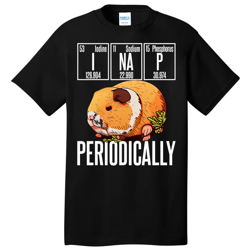 Funny Chemistry Science I Nap Periodically Guinea  Basic T-shirt | Artistshot