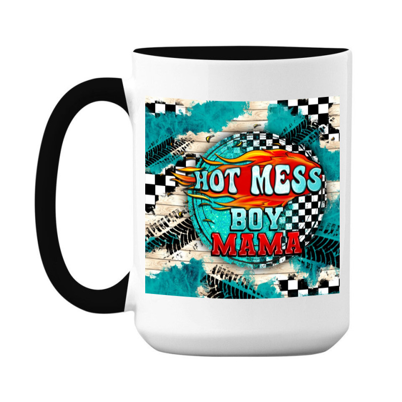 Hot Mess Boy Mama With Fire 15 Oz Coffee Mug | Artistshot