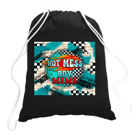 Hot Mess Boy Mama With Fire Drawstring Bags | Artistshot