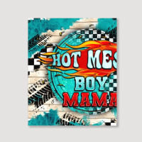 Hot Mess Boy Mama With Fire Portrait Canvas Print | Artistshot