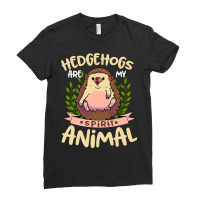 Funny Hedgehogs Are My Spirit Animal Novelty Graph Ladies Fitted T-shirt | Artistshot