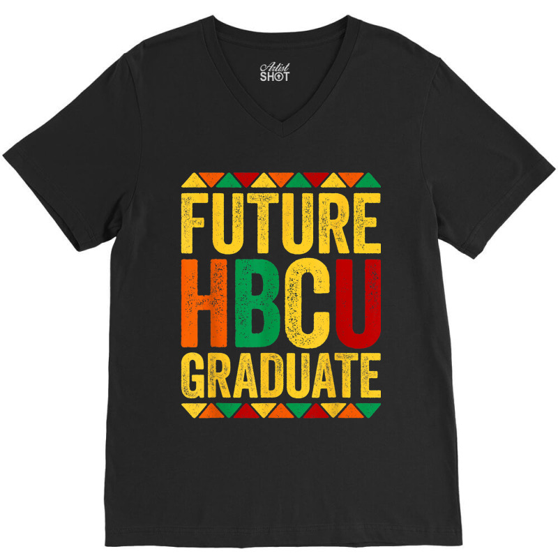 Future Hbcu Graduate Historical Black College Alum V-neck Tee | Artistshot