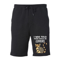 Funny Lemur Lover Gift Told There Would Be Lemurs Fleece Short | Artistshot