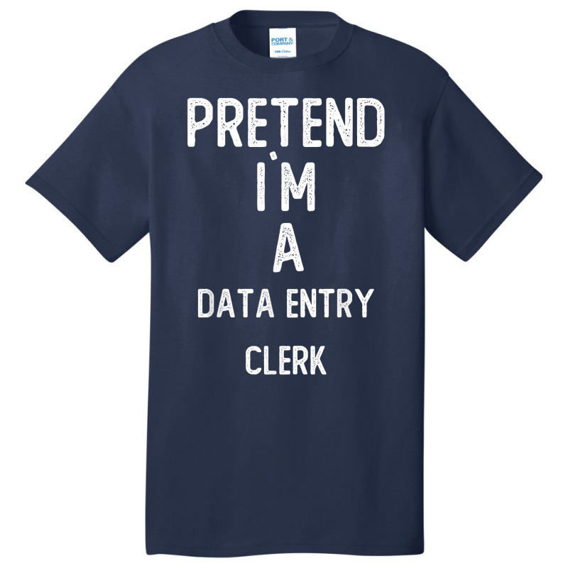 Pretend I`m A Database Administrator Shirt Funny Halloween T Shirt Basic T-shirt by moneyydopoienlc | Artistshot