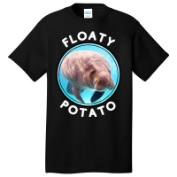 Floaty Potato Funny Manatee Wrong Animal Name Joke Basic T-shirt | Artistshot