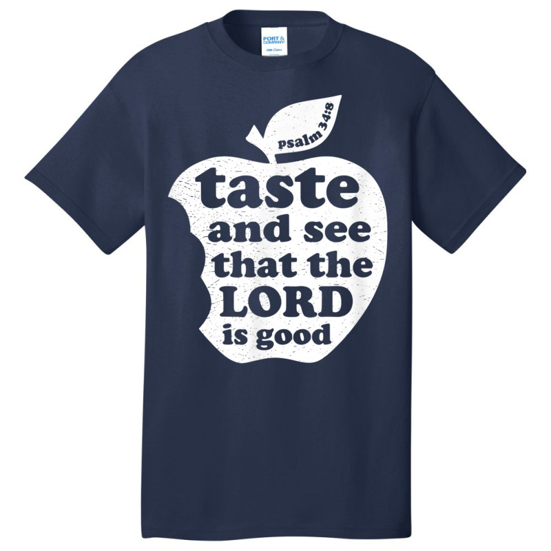 Taste And See That The Lord Is Good Bible Verse Gifts Men Basic T-shirt by Aria-Proctor | Artistshot