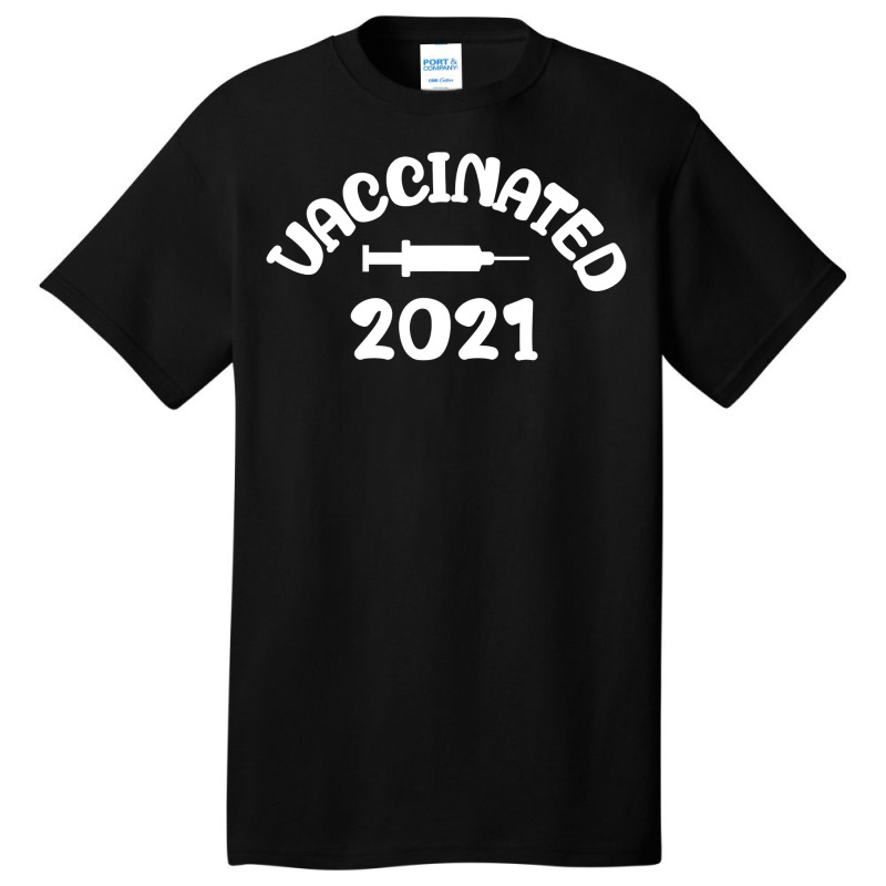 Vaccinated Tshirt Vaccinated 2021 T Shirt Basic T-shirt by ChristineWeber89 | Artistshot