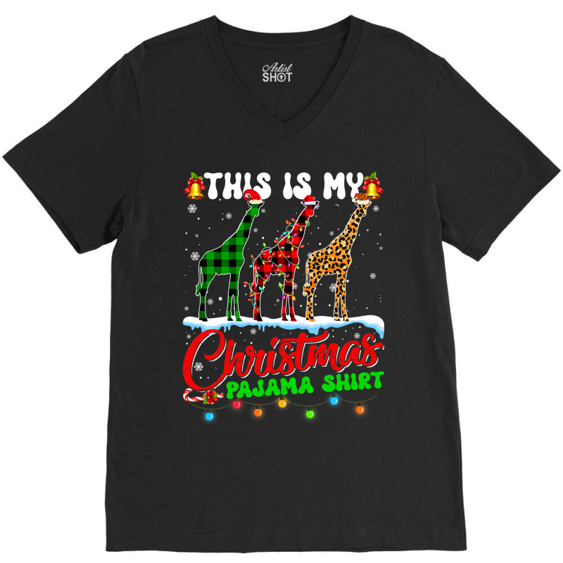 Giraffe Lover This Is My Christmas Pajama Xmas San V-neck Tee | Artistshot