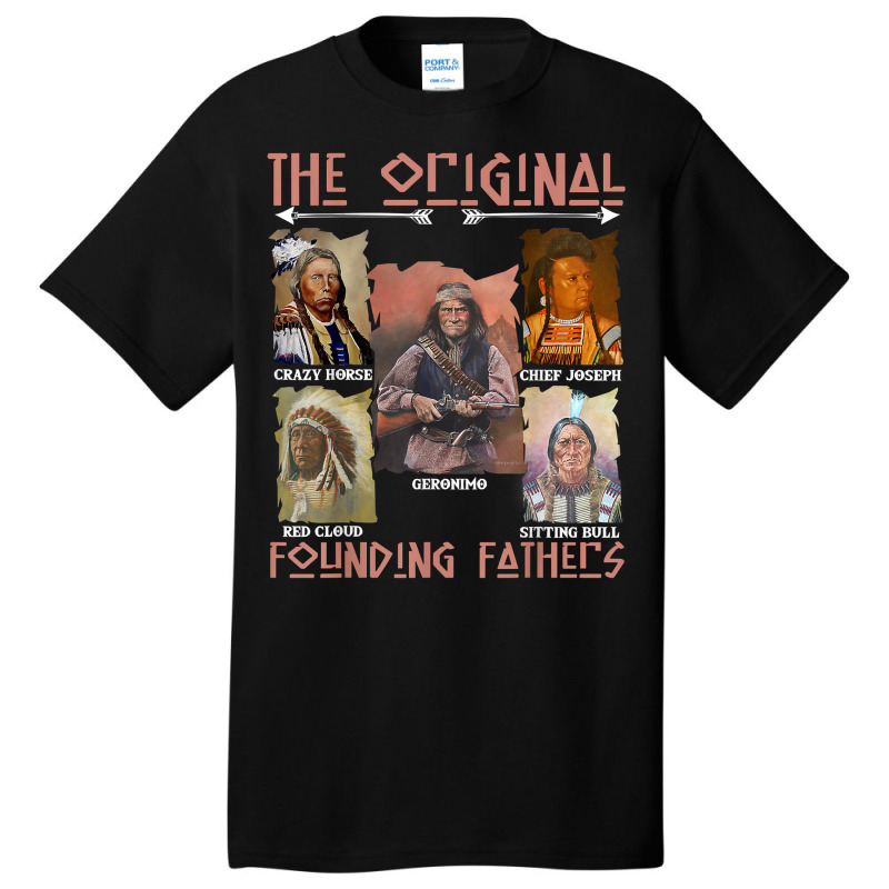 The Original Founding Fathers Native American T Shirt Basic T-shirt | Artistshot