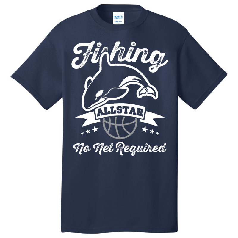 Orca Fishing Allstar No Net Required Funny Basketball Humor Sweatshirt Basic T-shirt | Artistshot