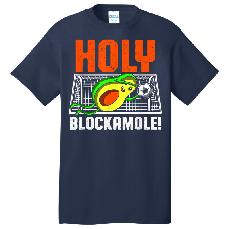 Holy Blockamole Soccer Blocker Funny Avocado Goalie Gift T Shirt Basic T-shirt by ovarddmjipsonmfg | Artistshot